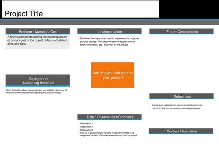 Project Title Add images and data to your poster!