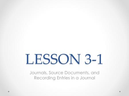 Journals, Source Documents, and Recording Entries in a Journal