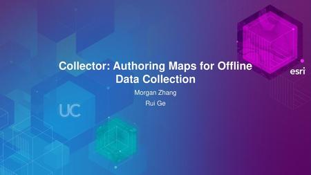 Collector: Authoring Maps for Offline Data Collection