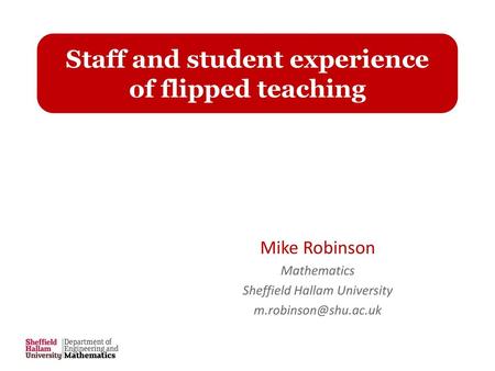 Staff and student experience of flipped teaching