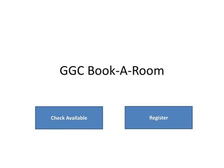 GGC Book-A-Room Check Available Register.