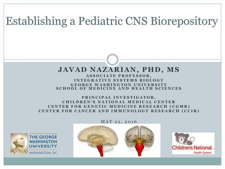 Establishing a Pediatric CNS Biorepository