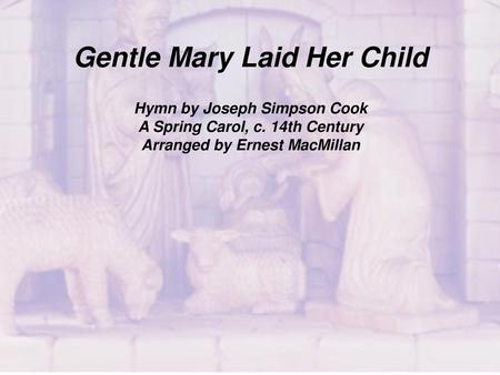 Gentle Mary Laid Her Child