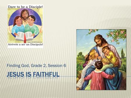 Finding God, Grade 2, Session 6