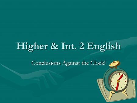 Conclusions Against the Clock!