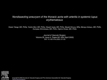 Nondissecting aneurysm of the thoracic aorta with arteritis in systemic lupus erythematosus  Hisato Takagi, MD, PhDa, Yoshio Mori, MD, PhDa, Hisashi Iwata,