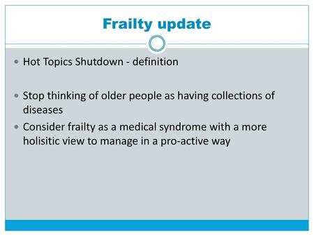 Frailty update Hot Topics Shutdown - definition