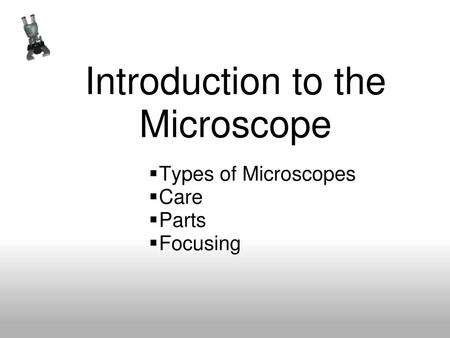 Introduction to the Microscope