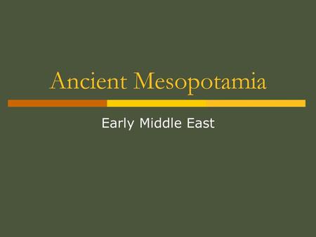 Ancient Mesopotamia Early Middle East.