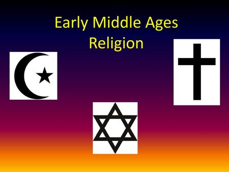 Early Middle Ages Religion