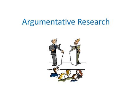 Argumentative Research