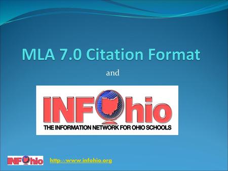 MLA 7.0 Citation Format and http://www.infohio.org.