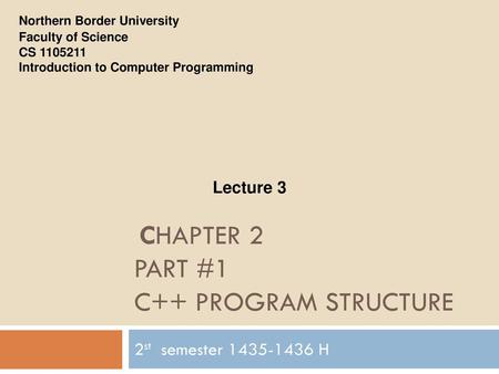 Chapter 2 part #1 C++ Program Structure