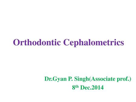 Orthodontic Cephalometrics