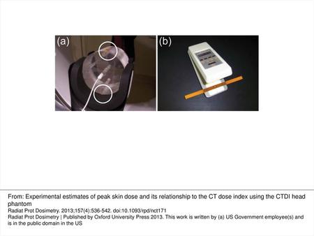 Figure 1. (a) A set-up used for the measurements showing the head phantom and the ion chamber located in the central hole. The cylindrical phantom has.