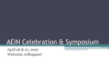 AEIN Celebration & Symposium