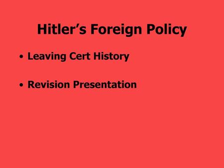 Hitler’s Foreign Policy