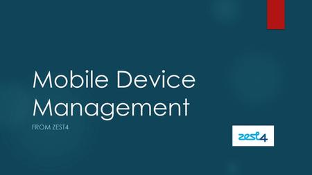 Mobile Device Management