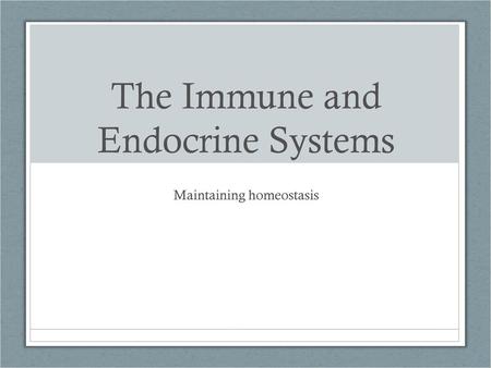 The Immune and Endocrine Systems