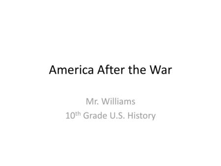 Mr. Williams 10th Grade U.S. History