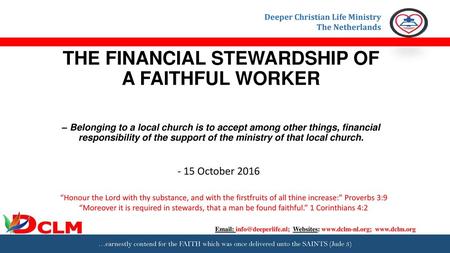 THE FINANCIAL STEWARDSHIP OF A FAITHFUL WORKER – Belonging to a local church is to accept among other things, financial responsibility of the support.