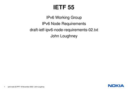 IETF 55 IPv6 Working Group IPv6 Node Requirements