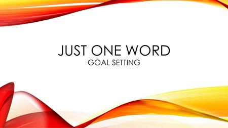 Just One Word Goal Setting