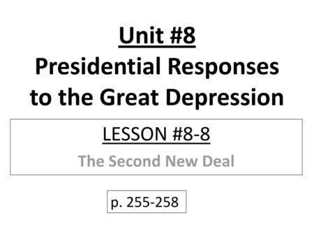 Unit #8 Presidential Responses to the Great Depression