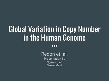 Global Variation in Copy Number in the Human Genome