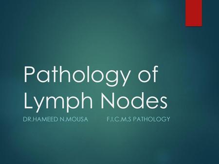 Pathology of Lymph Nodes