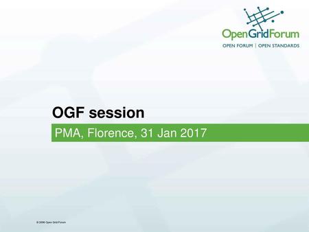 OGF session PMA, Florence, 31 Jan 2017.