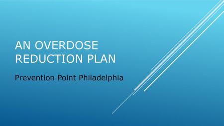 An overdose Reduction PlaN