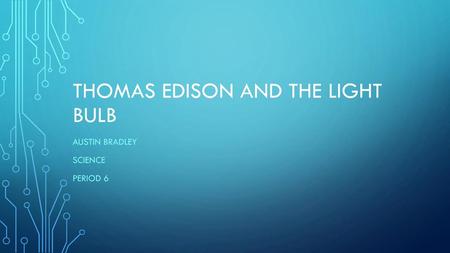 Thomas edison and the light bulb