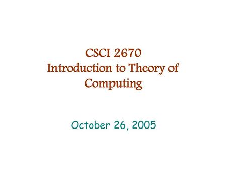 CSCI 2670 Introduction to Theory of Computing