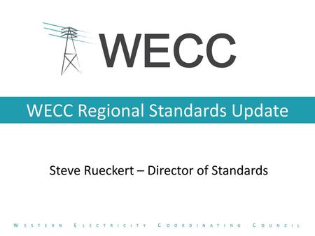 WECC Regional Standards Update