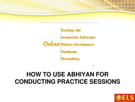 HOW TO USE ABHIYAN FOR CONDUCTING PRACTICE SESSIONS