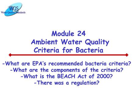 Module 24 Ambient Water Quality Criteria for Bacteria