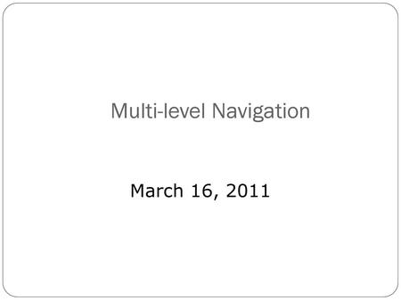 Multi-level Navigation