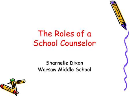 The Roles of a School Counselor