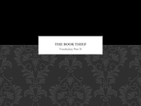 The Book Thief Vocabulary Part II.