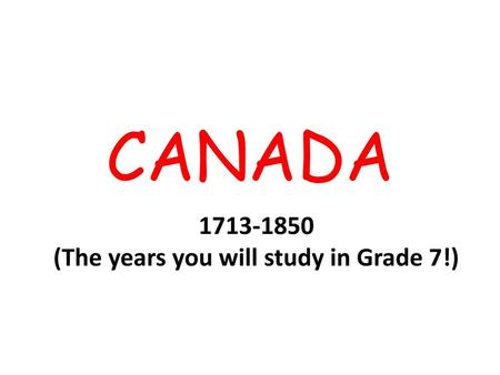 (The years you will study in Grade 7!)