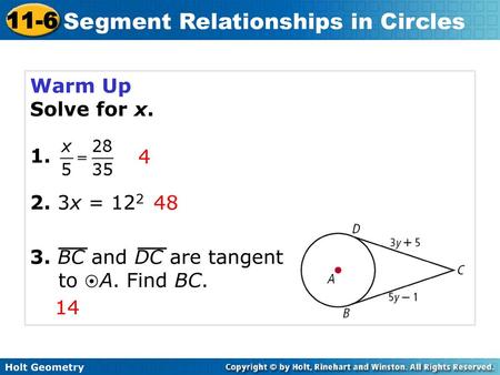 Warm Up Solve for x. 1. 2. 3x = 122 3. BC and DC are tangent