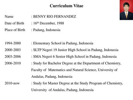 Curriculum Vitae Name : BENNY RIO FERNANDEZ