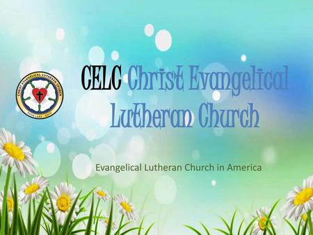 CELC Christ Evangelical Lutheran Church