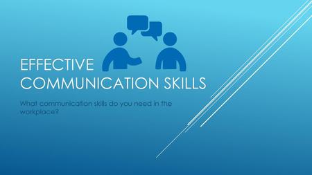 Effective communication skills