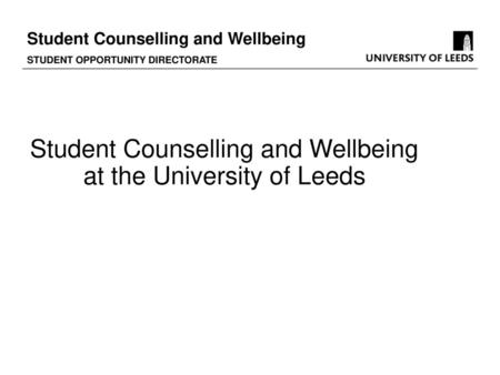 Student Counselling and Wellbeing at the University of Leeds