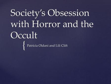 Society’s Obsession with Horror and the Occult