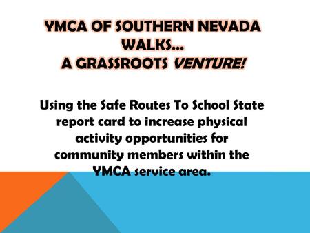 YMCA of Southern Nevada WALKS… A grassroots venture!