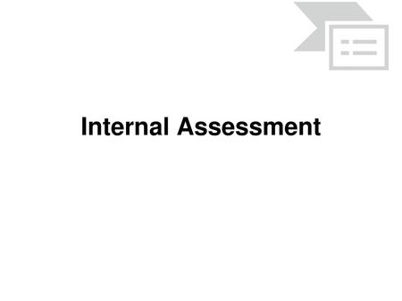 Internal Assessment.