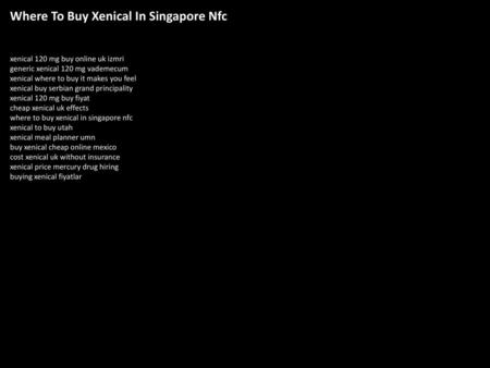 Where To Buy Xenical In Singapore Nfc